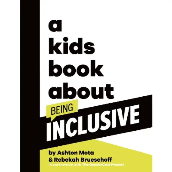 A Kids Book about Being Inclusive - by  Ashton Mota & Rebekah Bruesehoff (Hardcover) image {1}