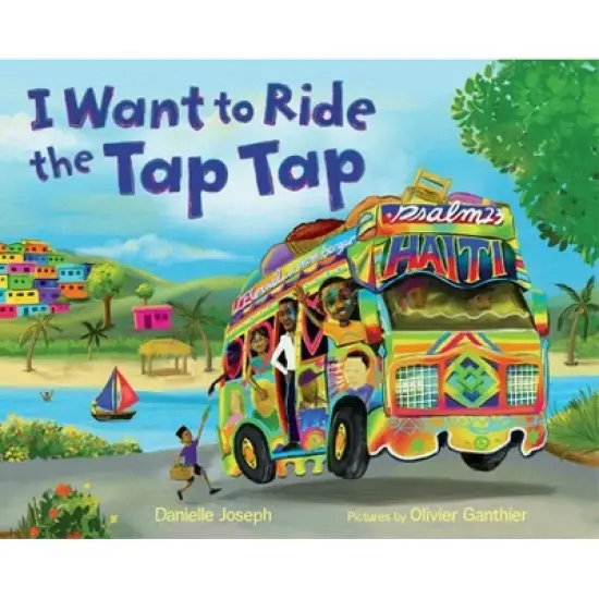 I Want to Ride the Tap Tap - by Danielle Joseph image {2}