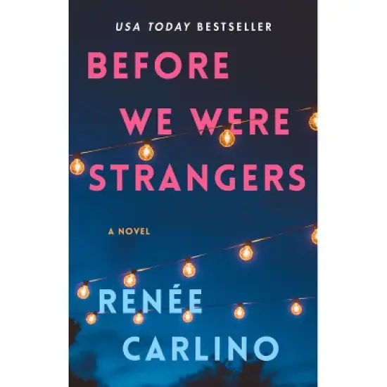 Before We Were Strangers - by  Ren&eacute;e Carlino (Paperback) image {1}