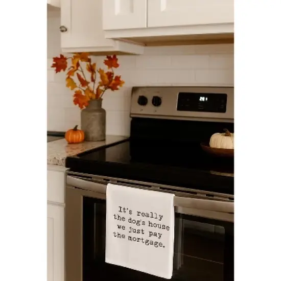 C&F Home "Dog's House, We Just Pay the Mortgage" 100% Cotton Funny Flour Sack Dishtowel image {2}