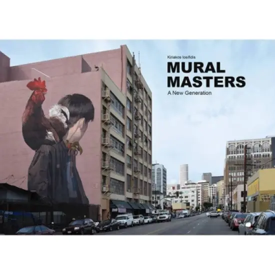 Mural Masters - by  Kiriakos Iosifidis (Hardcover) image {1}