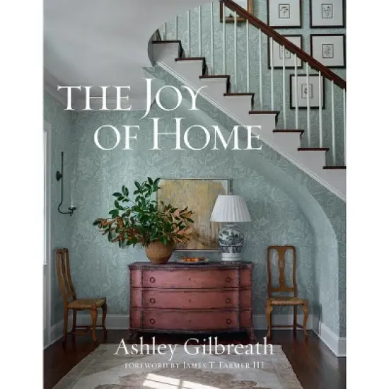 The Joy of Home - by  Ashley Gilbreath (Hardcover) image {1}