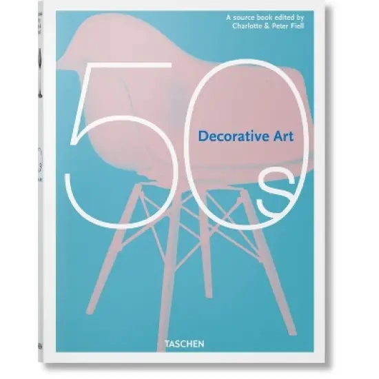 Decorative Art 50s - by  Fiell (Hardcover) image {1}