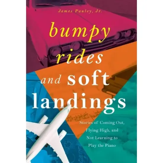 Bumpy Rides and Soft Landings - by James Pauley image {2}