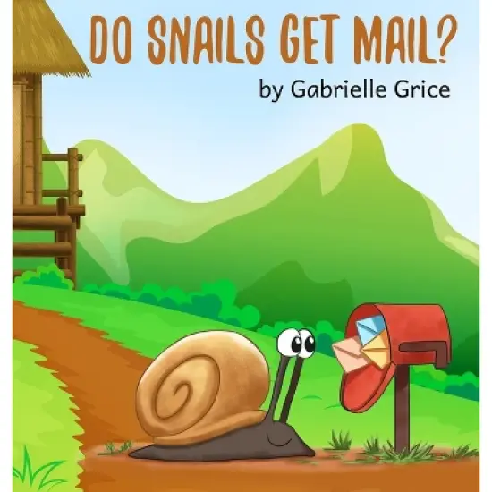 Do Snails Get Mail? - by Gabrielle Grice image {2}