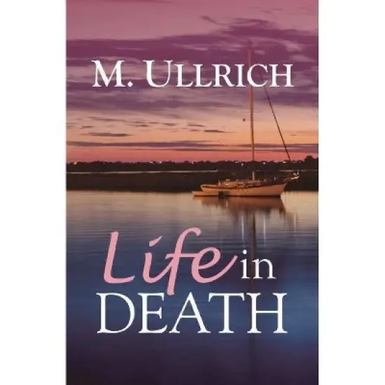 Life in Death - by  M Ullrich (Paperback) image {1}