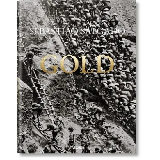 Sebasti&atilde;o Salgado. Gold - by  Alan Riding (Hardcover) image {1}