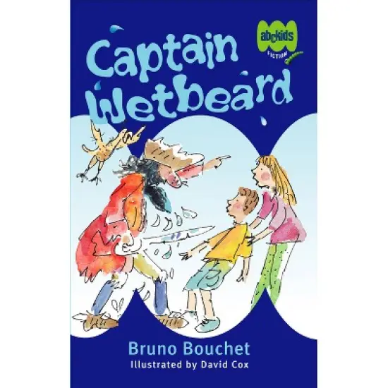 Captain Wetbeard - (ABC Kids Fiction) by  Bruno Bouchet (Paperback) image {1}