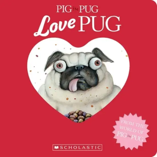 Pig the Pug: Love Pug - by  Aaron Blabey (Board Book) image {2}