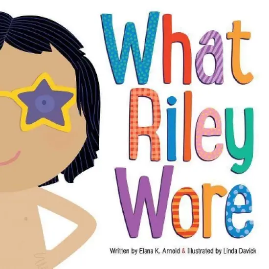 What Riley Wore - by  Elana K Arnold (Hardcover) image {1}