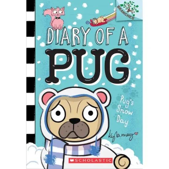 Pug's Snow Day: A Branches Book (Diary of a Pug #2) - by  Kyla May (Paperback) image {1}