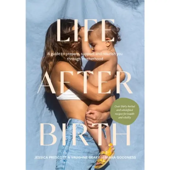 Life After Birth - by  Jessica Prescott & Vaughne Geary (Hardcover) image {1}