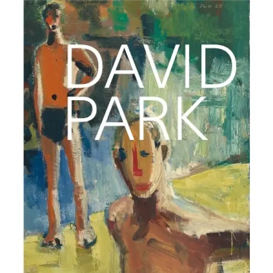 David Park: A Retrospective - by  Janet Bishop (Hardcover) image {1}