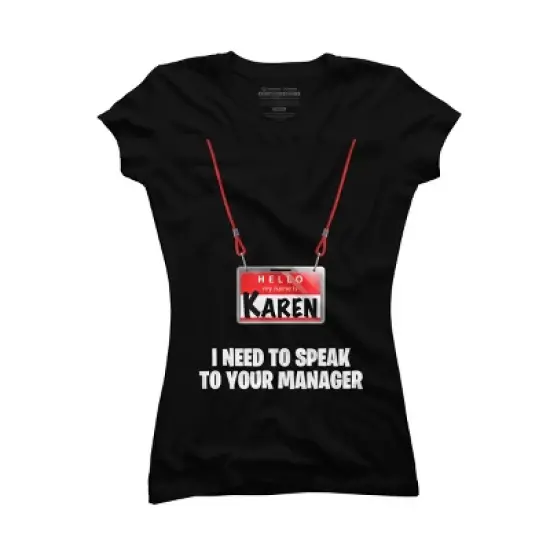 Junior's Design By Humans Karen Halloween Costume I Need To Speak To Your Manager By MonVit T-Shirt image {3}
