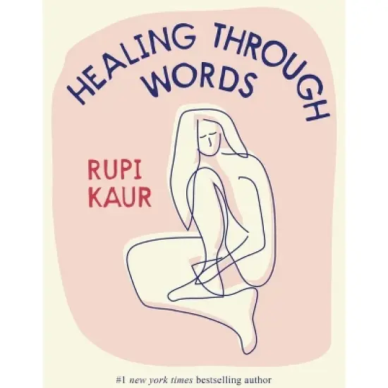 Healing Through Words - by RUPI KAUR (Hardcover) image {1}
