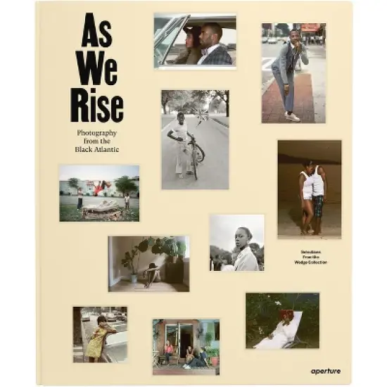 As We Rise: Photography from the Black Atlantic - (Hardcover) image {1}