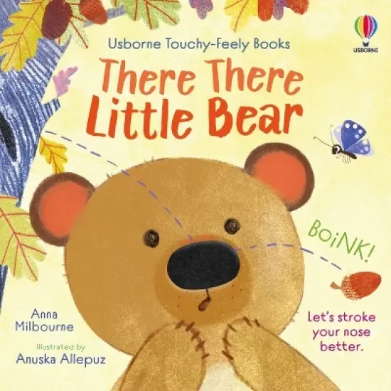 There There Little Bear - (Usborne Touchy Feely Books) by  Anna Milbourne (Board Book) image {1}