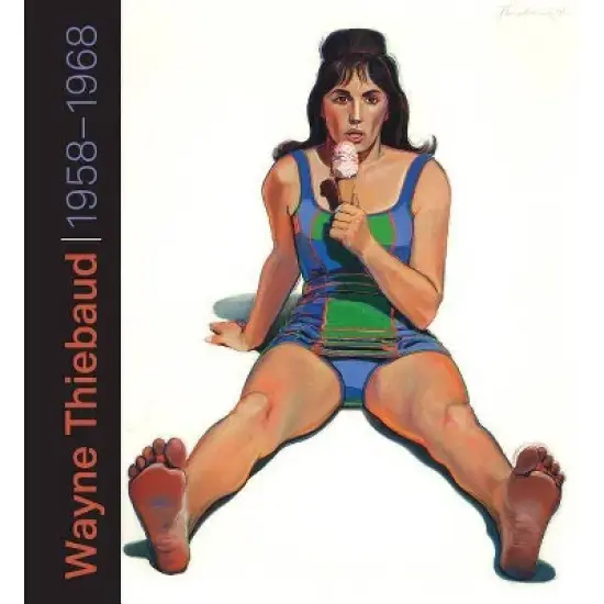 Wayne Thiebaud - by  Rachel Teagle (Hardcover) image {1}