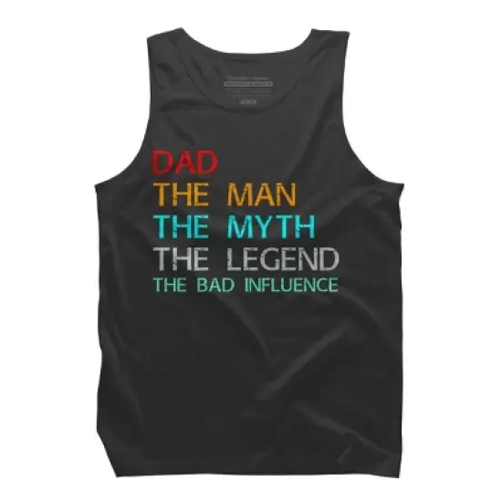 Men's Design By Humans Dad The Man, Myth, Legend, Bad Influence By shirtpublic Tank Top image {3}
