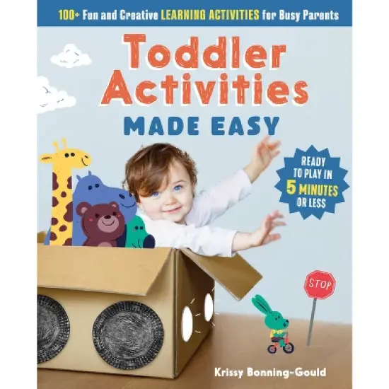 Toddler Activities Made Easy - by  Kristin Bonning-Gould (Paperback) image {1}