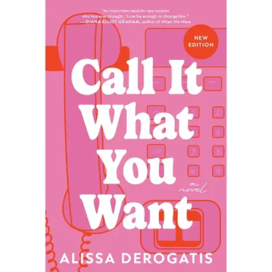 Call It What You Want - by  Alissa DeRogatis (Paperback) image {1}