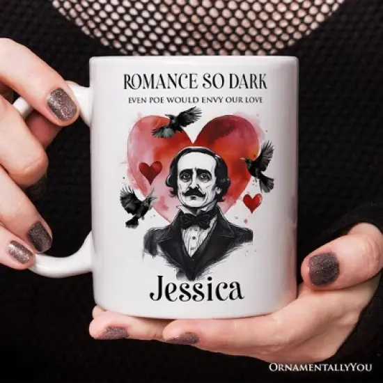 Edgar Allan Poe Valentine Horror Mug, Romance So Dark Gift (Non-Custom Only)| OrnamentallyYou image {3}