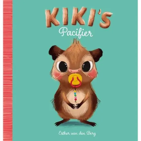 Kiki's Pacifier - by  Esther Van Den Berg (Hardcover) image {1}