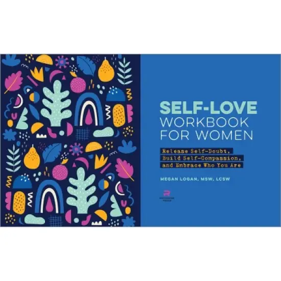 Self-Love Workbook for Women - (Self-Help Workbooks for Women) by  Megan Logan (Paperback) image {1}