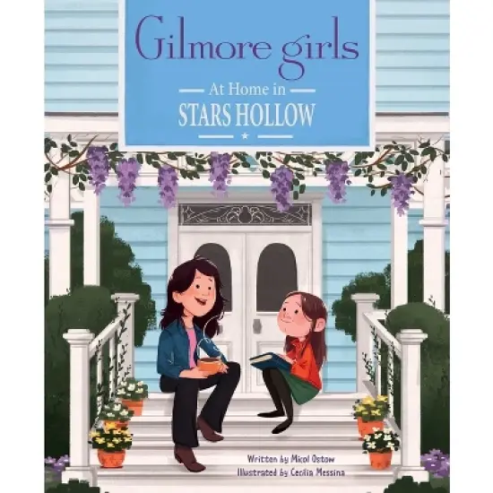 Gilmore Girls: At Home in Stars Hollow - by  Micol Ostow (Hardcover) image {1}