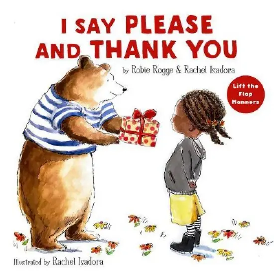 I Say Please and Thank You - by  Robie Rogge (Hardcover) image {1}