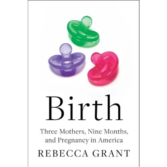 Birth - by  Rebecca Grant (Hardcover) image {1}
