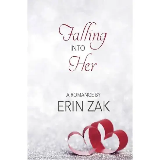 Falling Into Her - by  Erin Zak (Paperback) image {1}