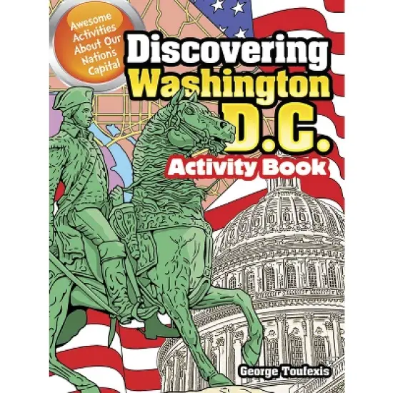Discovering Washington, D.C. Activity Book - (Dover Kids Activity Books: U.S.A.) by  George Toufexis (Paperback) image {1}