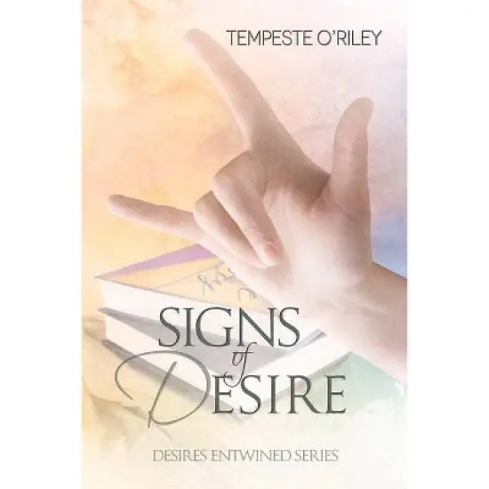 Signs of Desire - (Desires Entwined) by  Tempeste O'Riley (Paperback) image {1}