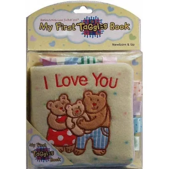 I Love You - (My First Taggies Book) by  Kaori Watanabe (Bath Book) image {1}