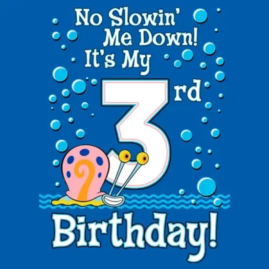 Toddler's SpongeBob SquarePants Gary No Slowin' Me Down It's my 3rd Birthday T-Shirt image {1}