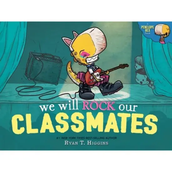 We Will Rock Our Classmates - (Penelope) by Ryan T Higgins (Hardcover) image {1}