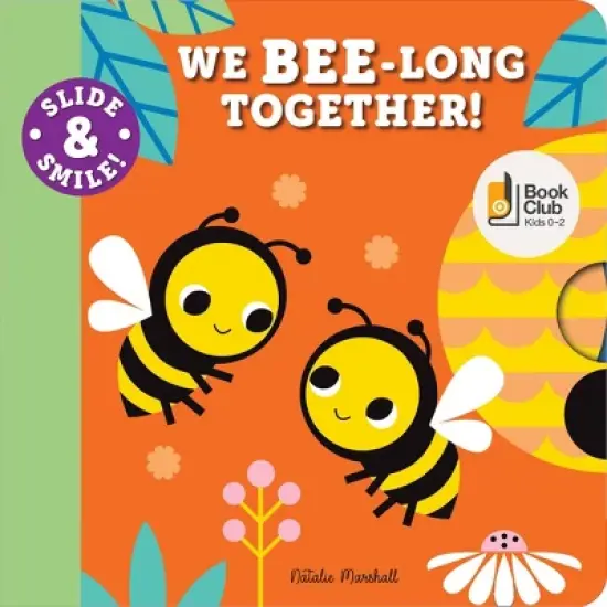 Slide and Smile: We Bee-long Together! - by Natalie Marshall (Board Book) image {1}