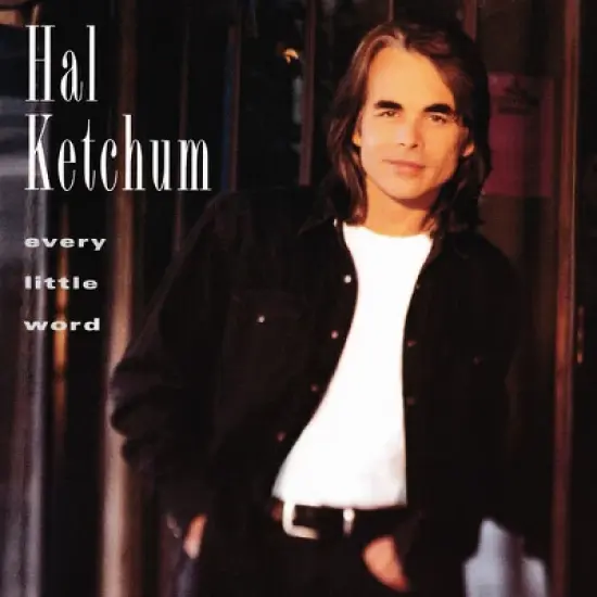 Hal Ketchum - Every Little Word (CD) image {1}