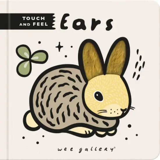 Wee Gallery Touch and Feel: Ears - (Wee Gallery Touch-And-Feel) (Board Book) image {1}