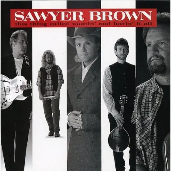 Sawyer Brown - Wantin & Havin It All (CD) image {1}
