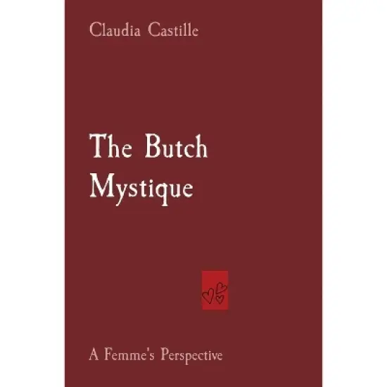 The Butch Mystique - by  Claudia Castille (Paperback) image {1}