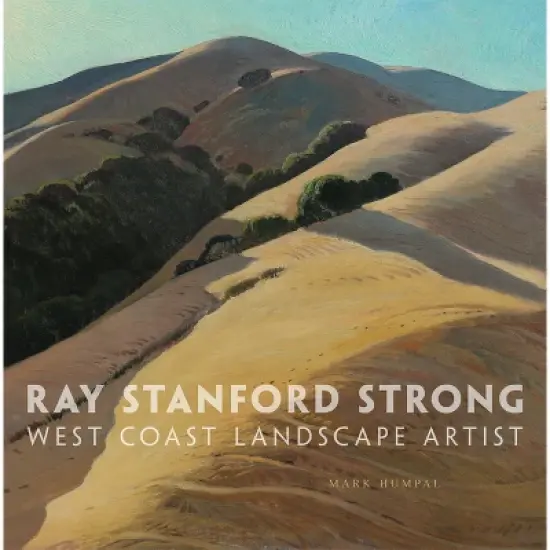 Ray Stanford Strong, West Coast Landscape Artist, 28 - (The Charles M. Russell Center Art and Photography of the American West) by  Mark Humpal image {1}