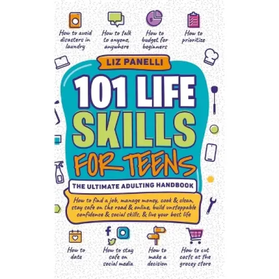 101 Life Skills for Teens-Ultimate Adulting Handbook - by Liz Panelli image {2}