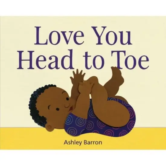 Love You Head to Toe - by  Ashley Barron (Hardcover) image {1}