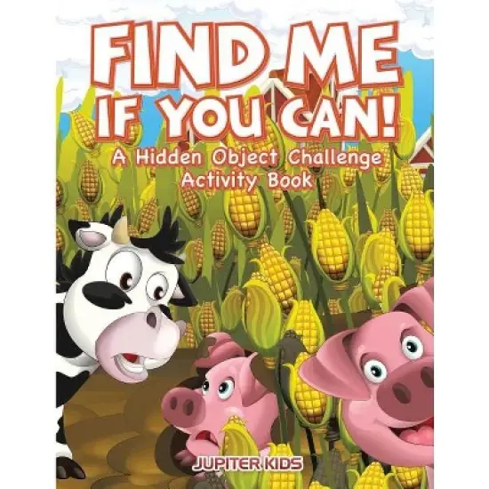 Find Me If You Can! A Hidden Object Challenge Activity Book - by  Jupiter Kids (Paperback) image {1}