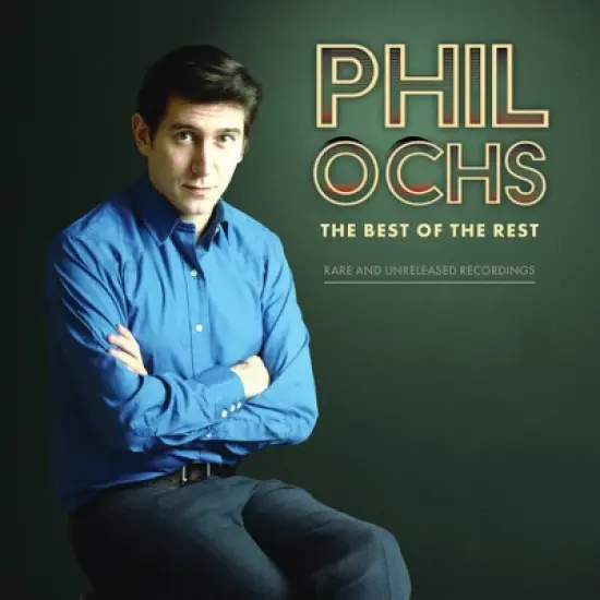 Phil Ochs - Best Of The Rest: Rare And Unreleased Recordings image {2}