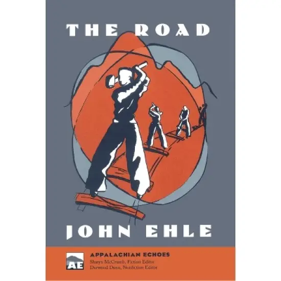 The Road - (Appalachian Echoes Fiction) by  John Ehle (Paperback) image {1}