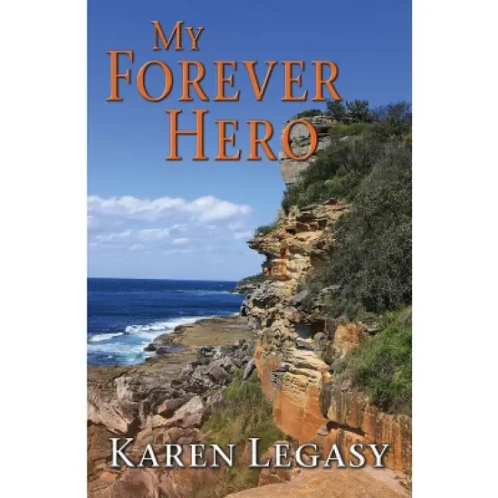 My Forever Hero - by  Karen Legasy (Paperback) image {1}