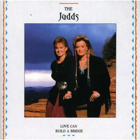 The Judds - Love Can Build a Bridge (CD) image {1}